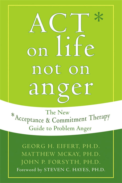 ACT on Life Not on Anger