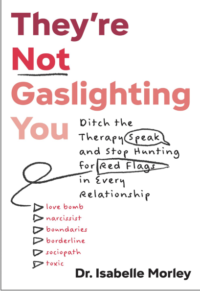 They’re Not Gaslighting You