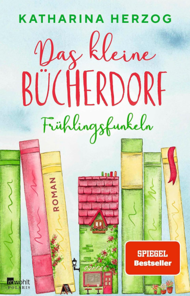 Das kleine Bücherdorf: Frühlingsfunkeln (book 2)