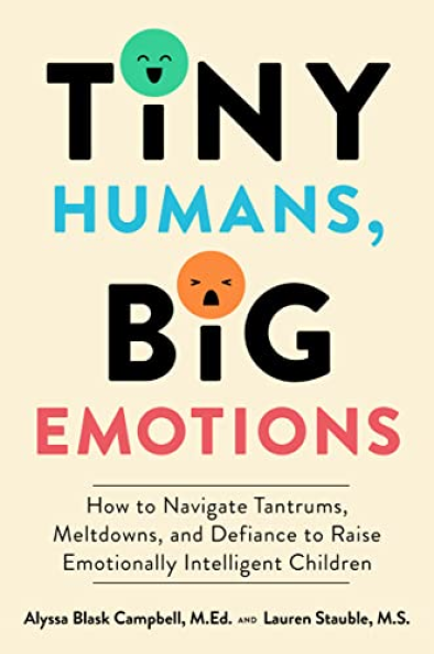 TINY HUMANS, BIG EMOTIONS